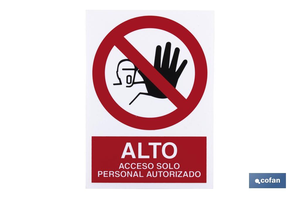 ALTO acceso solo personal autorizado. El diseño de la señal puede variar, pero en ningún caso se variará el significado de la m